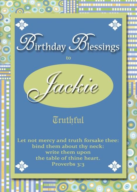 Birthday Blessings - Jackie card Happy Birthday Jackie, Luxury Invitation Design, Bible Meaning, Luxury Invitation, Birthday Blessings, Birthday Card Template, Beautiful Birthday, Christmas Drinks, Card Card