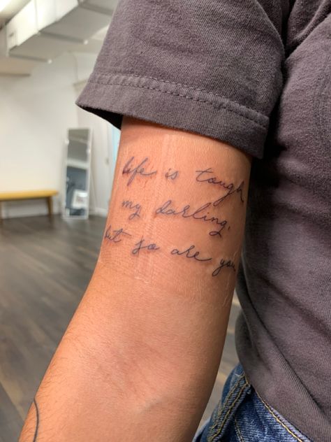 Quote On Arm Tattoo Women, Smaller Arm Tattoos For Women, Where To Put Writing Tattoos, Western Quote Tattoos For Women, Paragraph Tattoo Placement, Inspiring Quotes For Tattoos, Special Ed Tattoo Ideas, Tattoo Cover Up Words, Life Is Tough Tattoo