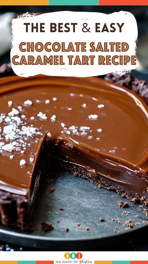 Caramel Chocolate Pie, Thick Salted Caramel Filling, Snickers Tart, Caramel Tart Recipe, Salted Caramel Pie, Salted Caramel Chocolate Tart, Chocolate Caramel Tart, Salted Caramel Tart, Caramel Ganache