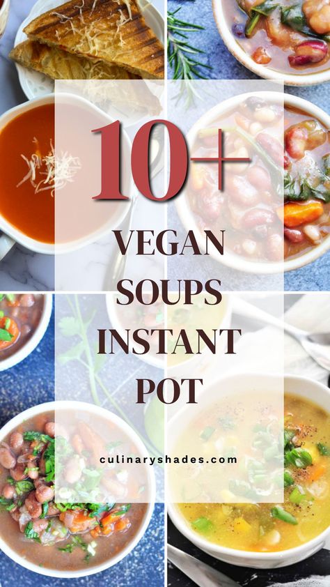 10+ Instant Pot Vegan Soup Recipes - Culinary Shades Vegan Instapot Recipes, Instapot Soup Recipes, Quinoa Soup Recipes, Instant Pot Vegan, Vegan Tomato Soup, Instant Pot Recipes Vegetarian, Vegan Instant Pot Recipes, Vegan Lentil Soup, Vegetarian Instant Pot