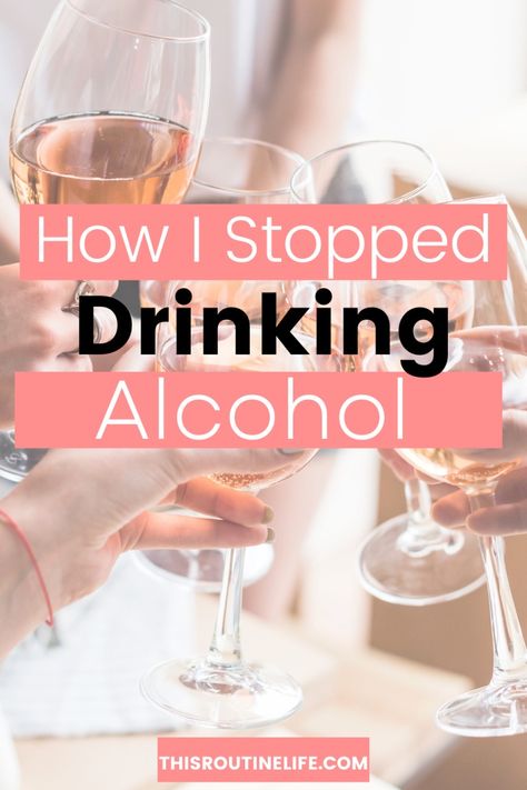 How I Stopped Drinking Alcohol - This Routine Life Before And After Alcohol Pictures, Stop Drink Alcohol, Alcohol Pictures, Routine Life, Drinking Alcohol, Work Routine, Getting Drunk, Mom And Sister, Social Gathering