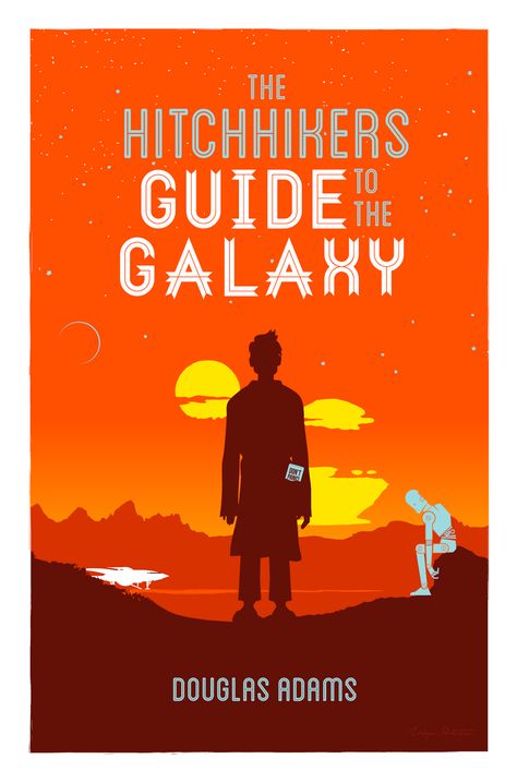 Alternate book cover by Wayne Dorrington http://waynedorrington.blogspot.com/ Douglas Adams Books, Hitchhiker's Guide To The Galaxy, Book Notes, Hitchhikers Guide To The Galaxy, Galaxy Book, Galaxy Poster, Douglas Adams, Hitchhikers Guide, Guide To The Galaxy