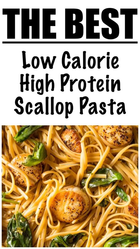 Low Calorie High Protein Lemon Scallop Pasta Recipe High Volume Low Calorie Dinner, Healthy Low Cal Pasta Recipes, Low Calorie High Protein Pasta, Low Cal Shrimp Pasta, Scallop Pasta Recipe, Pasta Low Calorie, High Protein Pasta Recipes, Scallop Recipes Pasta, Protein Pasta Recipes