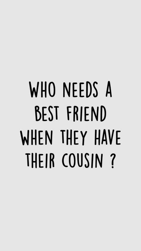 My cousin is the best 🩵 She my real bestie Cousins Are Your First Best Friends, Cousin Best Friend Quotes, I Love My Cousin Quotes, Cousin Wallpaper, Girl Cousin Quotes, Cousins Quotes Funny, Cousin Love Quotes, Cute Cousin Quotes, I Love My Cousin