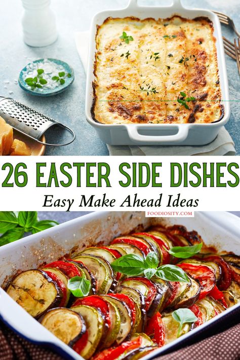 26 Easter Side Dishes - Easy Make Ahead Ideas - Foodiosity Side Easter Dishes, Sides For Easter Lunch, Veggie Side Dishes For Easter, Vegetable Easter Side Dishes, Vegetable Sides For Easter, Easter Dinner Side Dishes Veggies, Easter Dinner Ideas Main Dishes Easy, Italian Easter Side Dishes, Easter Sides Vegetables