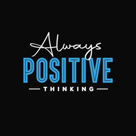 Always positive thinking inspirational q... | Premium Vector #Freepik #vector #success-quotes #life-quotes #motivational-quotes #inspirational-quotes Motivational Logo Design, Motivational Logo, Motivation Logo, Quotes Typography Design, India Logo, Always Positive, Floral Words, Quotes Typography, Think Positive Quotes