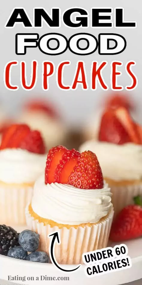 These Angel Food Cupcakes from mix boxes are easy to make and are low calorie (under 60 calories). These healthy angel food cupcakes with frosting and with strawberries are light as air and tastes delicious! You are going to love these strawberry angel food cupcake recipe. #eatingonadime #cupcakerecipes #angelfoodrecipes #angelfoodcupcakes Low Calorie Party Desserts, Easy Low Fat Desserts, Healthy Desserts Low Carb, Calorie Deficit Sweets, Health Cakes Recipes, Low Fat Dessert, Low Calorie Desserts Easy Healthy, Low Carb Angel Food Cake Recipes, Low Calorie Cakes