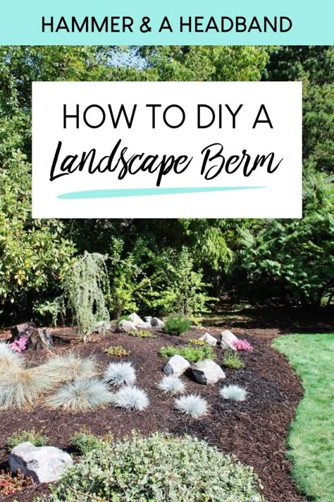 Creating a landscape berm or mound is one of the best ways to add instant height and interest to your yard landscaping. If you feel like your yard is missing a special focal point, you may want to try adding a berm. This project can make a huge difference to your curb appeal. Follow this guide to DIY a berm and fill it with easy plants. #landscaping #bermlandscaping #curbappeal #frontyard Creating Mounds In Landscaping, Front Yard Mound Landscaping Ideas, Small Berm Landscaping Ideas, Outdoor Berm Ideas, Berm Plants Landscape Design, Landscape Berm With Trees, Berm Design Ideas, Making Landscape Mounds And Berms, Front Yard Berm Landscaping