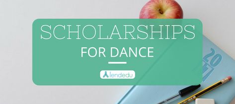 Dance Scholarships | LendEDU Dance Scholarships, Pay For College, Dancer