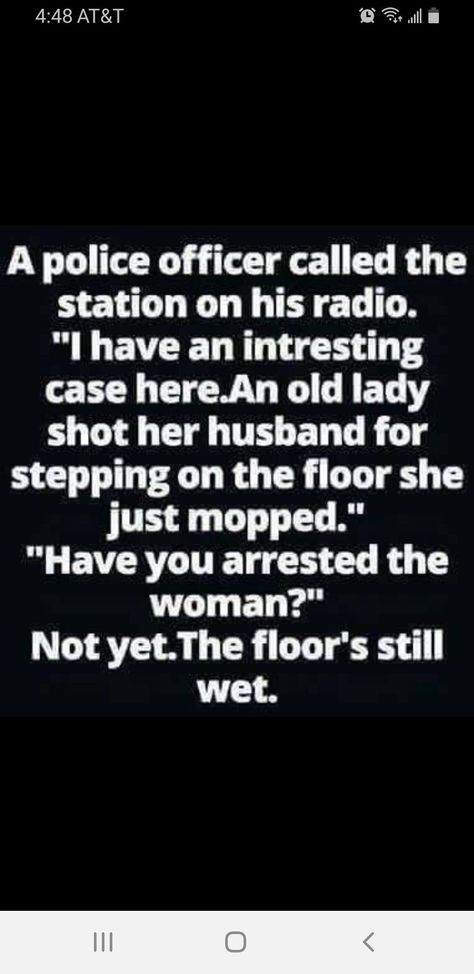 Cops Humor, Police Humor, Funny Jokes For Adults, Funny Thoughts, Best Pics, Old Lady, Sarcastic Quotes Funny, Twisted Humor, Sarcastic Humor