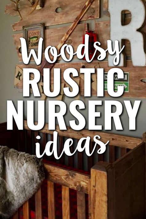 Woodsy Rustic Nursery Ideas For An Country Baby Boy Nursery Room Woodland Lumberjack Nursery, Neutral Rustic Nursery, Hunting Theme Nursery Boy Rooms, Country Boy Nursery Ideas, Wood Themed Nursery, Simple Boys Nursery, Outdoor Nursery Ideas, Forest Theme Baby Room, Pallet Wall Nursery