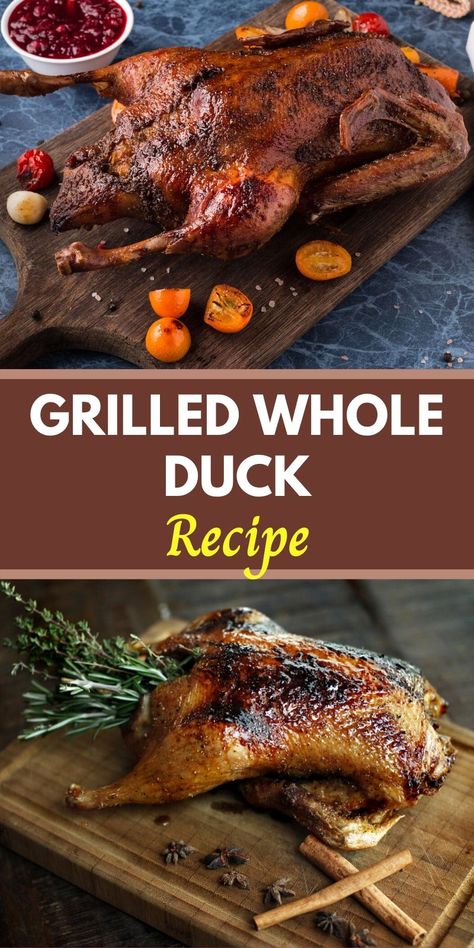 Grilled Duck Recipes, Duck Marinade Recipes, Duck Marinade, Recipes On The Grill, Wild Duck Recipes, Whole Duck Recipes, Half An Apple, Duck Dishes, Grilled Duck