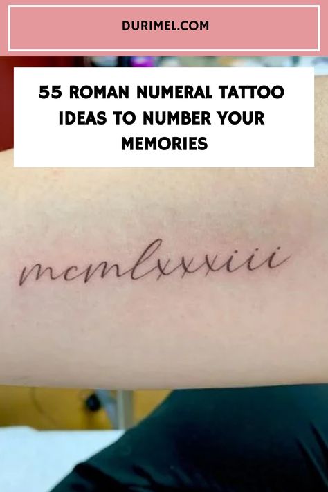 Tattoo lovers, are you looking for creative ways to number your memories? Check out these 55 Roman numeral tattoo ideas for some inspiration! #tattooideas #Romannumerals #memories Roman Numeral Four Tattoos, 2018 Roman Numeral Tattoo, Roman Numeral Ring Tattoo, Unique Number Tattoos, Feminine Roman Numeral Tattoo Font, Birthdate Tattoo Ideas Roman Numerals, Cursive Roman Numeral Tattoo, Dainty Roman Numeral Tattoo, Kids Birthday Tattoo