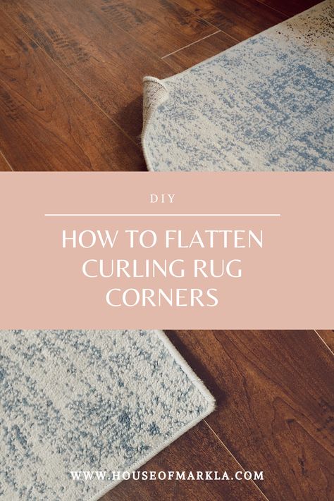 How To Make An Area Rug Lay Flat, How To Fix A Curling Rug Corner, Rug Corners Curling Diy, How To Get Rugs To Lay Flat, How To Get A Rug To Lay Flat, How To Flatten A New Rug, Overlapping Rugs, Rug Corner, Rug Hacks