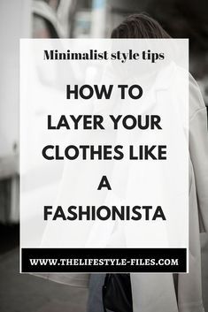 Layering Outfit Ideas For Women, Minimalist Fashion For Women, Layering Autumn Outfits, Layered Clothing For Women, How To Layer Your Clothes, Layering Tips Outfits, Layered Dress Outfit Spring, Layering Pieces Clothes, Layer Over Dress