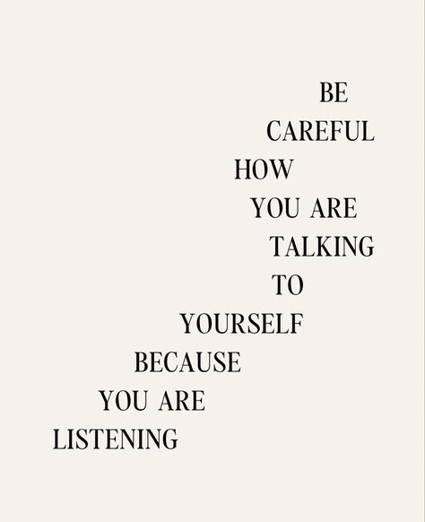 Be Careful How You Speak To Yourself, Speak To Yourself Quotes, Gentle Kindness Quotes, Speak Kindly To Yourself Quotes, Speak Highly Of Yourself Quotes, How You Speak To Yourself Matters, Self Talk Aesthetic, Quotes About Kindness Inspirational, Speak Kindly Quotes