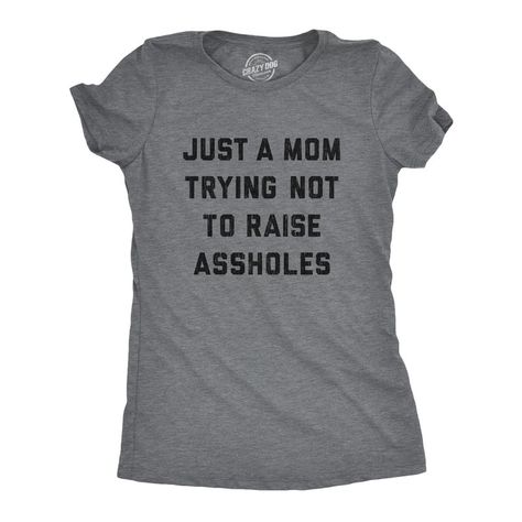 And If They Do Become Assholes It's Not My Fault! Shirts With Sayings For Women, Sarcastic Shirts Funny, Sarcastic Tees, Text Tee, Funny Shirts Women, Novelty Clothing, Football Funny, Sarcastic Shirts, Funny Graphic Tees