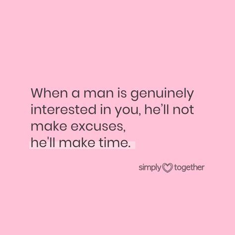 When He Makes An Effort Quotes, Hes Using You Quotes Relationships, When He Makes Time For You Quotes, Excuses In Relationships, Give Time Quotes Relationships, A Man Makes Time For What He Wants, Making Up Quotes Relationship, If A Man Is Interested In You, He Is A Good Man Quotes