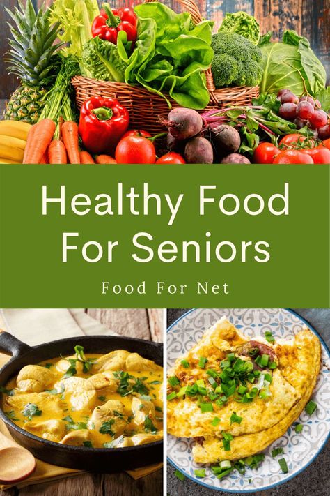 Healthy Food For Seniors That Will Be Seriously Popular | Food For Net Healthy Food For Seniors, Healthy Foods For Seniors, Healthy Lunch Ideas For Seniors, Easy Healthy Meals For Seniors, Menu For Senior Citizens, Meals For Seniors Ideas, Food For Seniors, Senior Meals Easy Recipes, Healthy Meals For Seniors