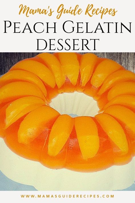 PEACH GELATIN DESSERT Mexican Jello Recipes With Fruit, Peach Jello Salad Recipes, Peach Gelatin Dessert, Peach Jello Recipes, Aunt Bethany's Jello Mold Recipe, Cream Cheese Gelatin Dessert, Peach Jello Dessert, Gelatin Salad Recipes, Peach Jelly Recipe