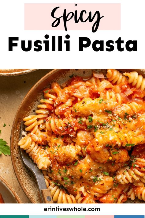 Spicy Fusilli Pasta - Erin Lives Whole Fusili Pasta Recetas, Spicy Fusilli Pasta, Fusilli Pasta Recipes, Fusilli Pasta Recipe, Fusili Pasta, Erin Lives Whole, Fusilli Pasta, Spicy Tomato Sauce, Pasta Salad Recipes