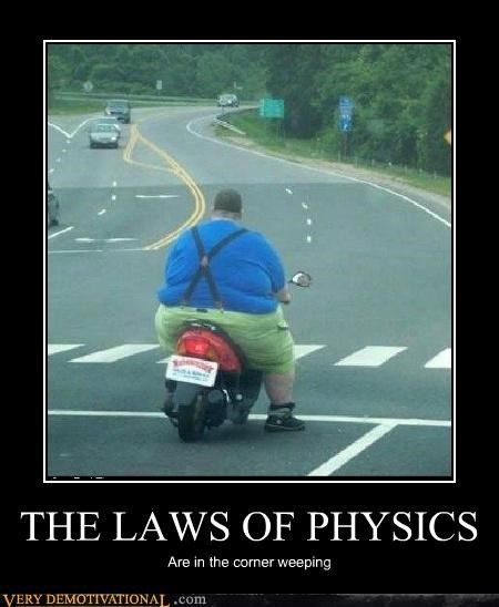 THE LAWS OF PHYSICS Humour, Funny Photos, Funny Images, Funny Pictures, They See Me Rollin, Haters Gonna Hate, Make Me Smile, I Laughed, Funny Gif