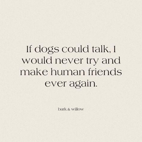 If dogs could talk, they’d be my only friends. 🐶🐾 #dogquotes #dogmom #doglover #dogparents #lovemydog #furbaby #quoteoftheday #dailydog #dailyquotes #dogs #dogsofinstagram Dog Best Friend Quotes, If Dogs Could Talk, Only Friends, Dog Parents, Best Friend Quotes, Dog Quotes, My Dog, Daily Quotes, I Love Dogs