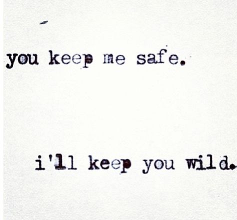 :) Keep My Secrets Safe Quotes, Your Secret Is Safe With Me, Ill Keep You Safe You Keep Me Wild, You Keep Me Safe, Safe Relationships Aesthetic, I Feel Safe With You, You Make Me Feel Safe, He Makes Me Feel Safe, Safe Quotes