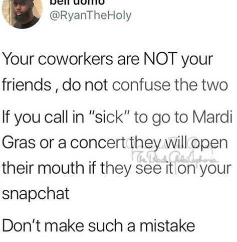 Coworkers Arent Your Friends, Your Coworkers Are Not Your Friends, Coworkers Are Not Your Friends Quotes, Coworkers Are Not Your Friends, Don't Trust, Dont Trust, Health Matters, Say Anything, Work Life