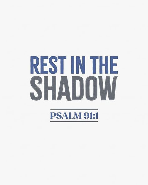 Rest in the shadow Whoever dwells in the shelter of the Most High will rest in the shadow of the Almighty. - Psalm 91:1 #oldtestament #psalms #rest #safety Psalm 91 1, Shadow Of The Almighty, Psalm 91, Seeking God, Most High, Christian Encouragement, Simple Words, The Shadow, Christian Living