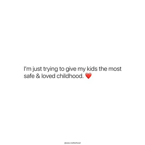 A safe and loved childhood ❤️ My Small Family Quotes, Quotes About Kids Love, Children Quotes Love For Kids, Having Kids Quotes, My Child Quotes, Loving Your Children Quotes, Mommy Affirmations, Quotes About Your Children, Quotes About Children