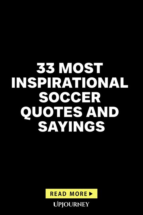 Explore our collection of the 33 most inspirational soccer quotes and sayings that will motivate you on and off the field. Whether you're a player, coach, or fan, these powerful words will ignite your passion for the beautiful game. Find inspiration, motivation, and wisdom from some of the greatest minds in soccer history. Let these quotes fuel your drive to achieve success and greatness. Perfect for sharing with your teammates or posting in your locker room. Inspirational Soccer Quotes Motivation, Soccer Quotes Motivational, Soccer Player Quotes, Soccer History, Inspirational Soccer Quotes, Work Etiquette, Psychology Terms, Happiness Journal, Friendship And Dating