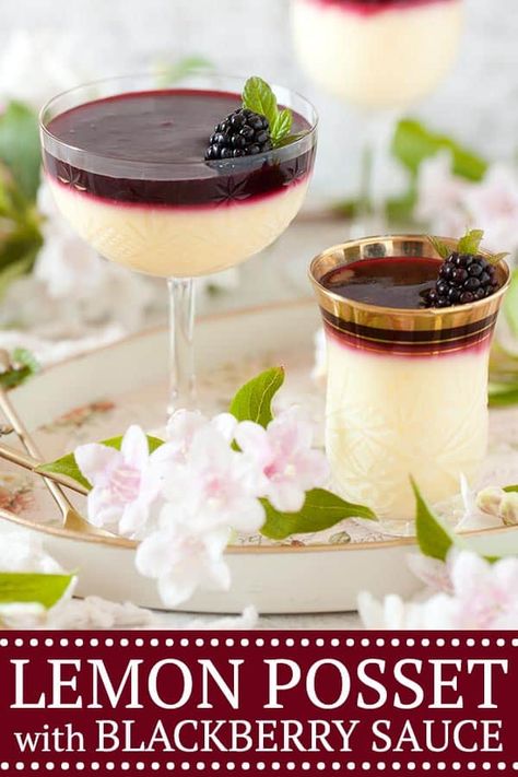 Lemon Posset with Blackberry Sauce Lemon Posset Recipe, Lemon Panna Cotta, Posset Recipe, Lemon Posset, Blackberry Sauce, Lemon Health Benefits, Chilled Desserts, Frozen Lemon, Lemon Benefits