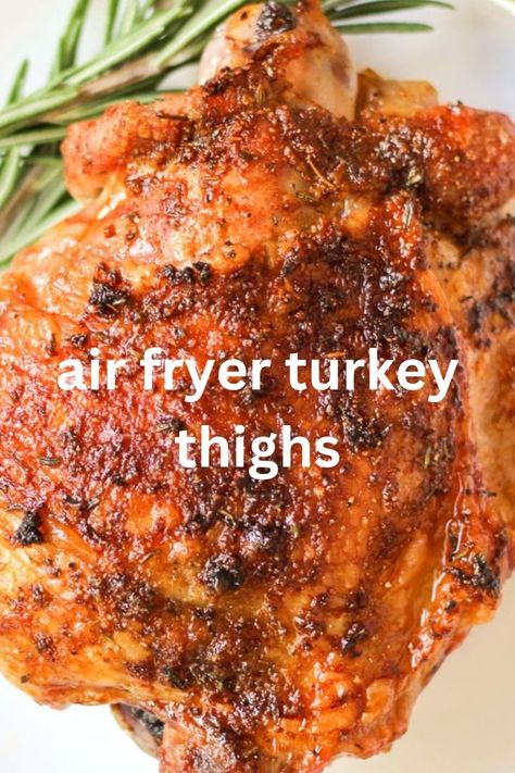 Golden brown crispy turkey thigh on a white dish with fresh rosemary on a side. Turkey Thigh, Air Fryer Turkey, Turkey Thighs, Dry Rub, Home Made, Air Fryer