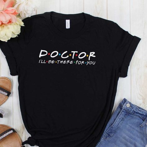 Funny medical school graduation gift idea for doctor students and future Doctors who are fans of the Tv Show Friends. Friends Tv Show Shirt, Medical School Gift, Doctor Quotes Medical, Medical School Graduation Gift, Medical School Graduation, Medicine Student, Medical School Inspiration, Future Doctor, Diy Vetement