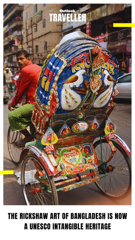 #OutlookTraveller #Heritage #Dhaka #Bangladesh #UNESCO #IntangibleHeritage #Travel Rickshaw Art, Cycle Rickshaw, Intangible Cultural Heritage, Indian People, Diy Crafts Hacks, Decorative Art, Cultural Heritage, The Streets, On Shoes