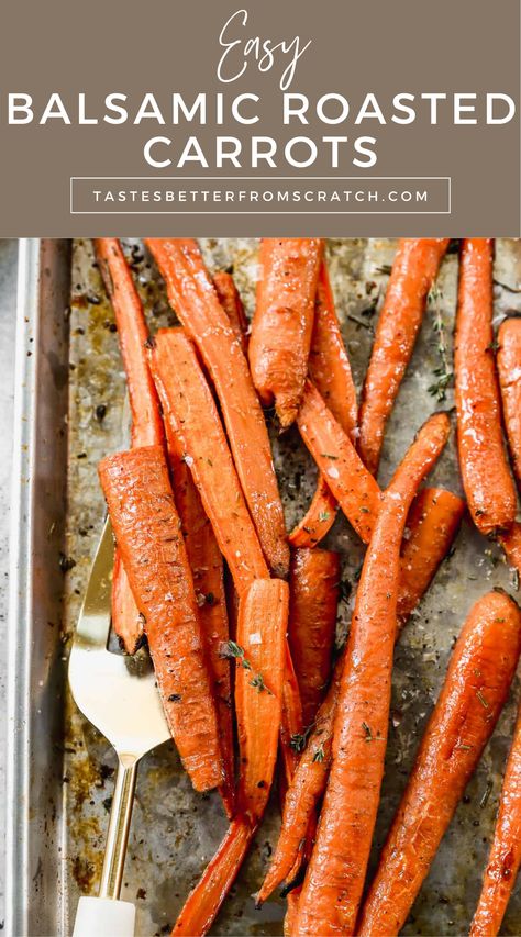 Image of easy roasted balsamic carrots, a healthy side dish perfect for Thanksgiving and other meals. Roasted Carrots With Cinnamon, Healthy Carrots Side Dish, Gourmet Carrots Recipe, Roast Carrots Oven, Carrots For A Crowd, Baked Carrots Oven, Tastes Better From Scratch Recipes, Healthy Roasted Carrots, Oven Baked Carrots