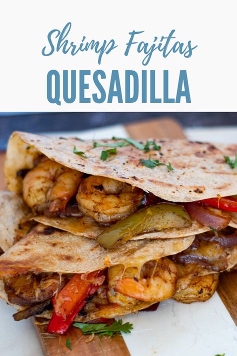 Shrimp Fajita Quesadilla, Quesadilla Recipes Shrimp, Shrimp Quesadilla Easy, Healthy Shrimp Quesadilla Recipes, Easy Shrimp Quesadilla Recipes, Seafood Quesadilla Recipes, Chicken And Shrimp Quesadilla, Shrimp Quesadillas Recipes, Steak And Shrimp Quesadilla