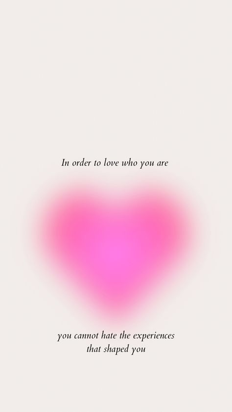 Aesthetic Wallpaper Aura Heart, In Order To Love Who You Are You Cannot, Pink Faded Heart Wallpaper, Pink Heart Quotes, Aura Heart Wallpaper, Ios 16 Update, Aura Heart, Mindset Quotes Inspiration, Mind Over Body