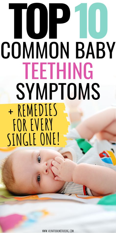 Is your baby teething? Here are the top 10 common baby teething symptoms you should look out for as well as remedies to relieve your bay's teeting sysmptoms which can be uncomfortable! #babyhealth #allnaturalmothering #newmom #baby #babyteething #naturalteething #babytips #newmomtips Bordem Busters, Teething Hacks, Baby Teething Remedies, Teething Signs, Baby Remedies, Teething Symptoms, Mommy Hacks, Teething Remedies, Natural Teething Remedies