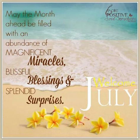 Welcome July New Month Greetings, Happy New Month Quotes, New Month Wishes, Welcome July, New Month Quotes, July Images, Month Quotes, July Quotes, Monthly Quotes