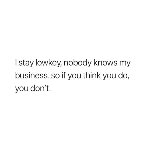 Low Key Quotes, Key Quotes, Introvert Quotes, Bio Quotes, Badass Quotes, Baddie Quotes, Real Talk Quotes, Deep Thought Quotes, My Business