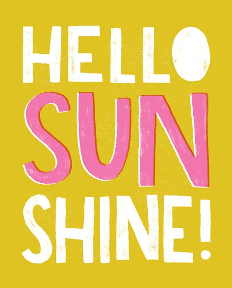 Cherating, Sunshine Quotes, Graphisches Design, Hello Weekend, Sun Shine, Hello Sunshine, Visual Statements, The Text, Typography Letters