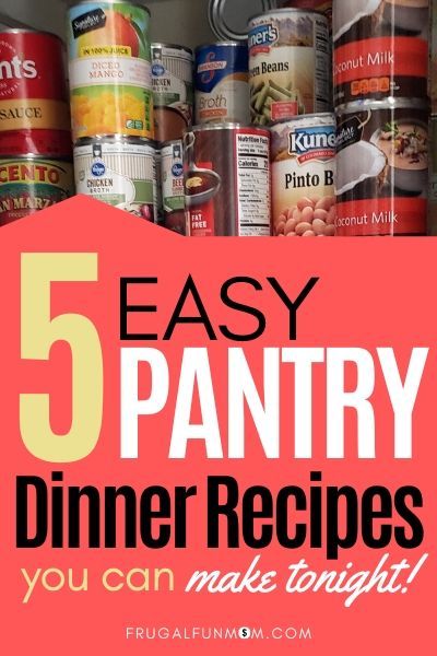 Easy Meals From Your Pantry, Recipes Using Things In Your Pantry, Pantry Meals Easy, Meals From Cans Easy Recipes, Easy Dinner From Pantry, Recipes With Pantry Staples, Dinner Ideas With Pantry Items, Easy Dinner Recipes From Pantry, Meals From Pantry Items