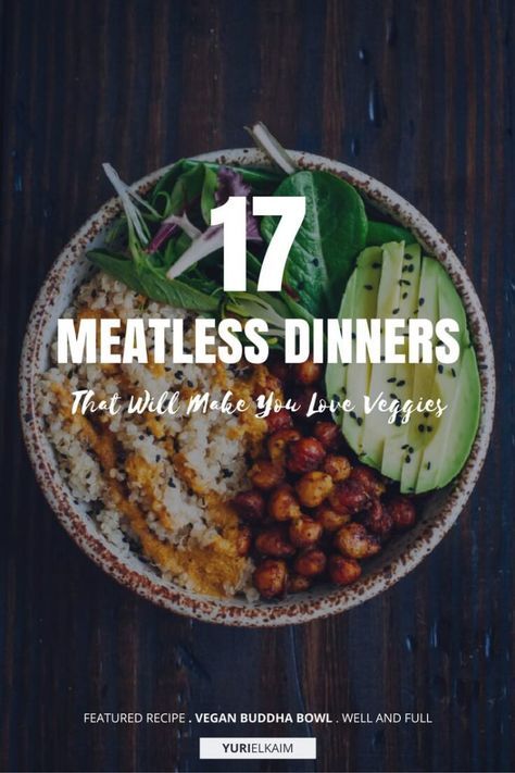 Although a good chunk of my diet is made up of plant-based foods, I’m not a vegan. But I know firsthand there are tons of meatless meals that appeal to everyone, not just people who choose not to eat meat. So without further ado, here are 17 recipes you should definitely give a try. | Yuri Elkaim Meatless Dinners, Plant Based Diet Recipes, Meatless Dinner, Eat Meat, Plant Based Eating, Meatless Meals, Vegetarian Diet, Vegan Eating, Vegan Dishes