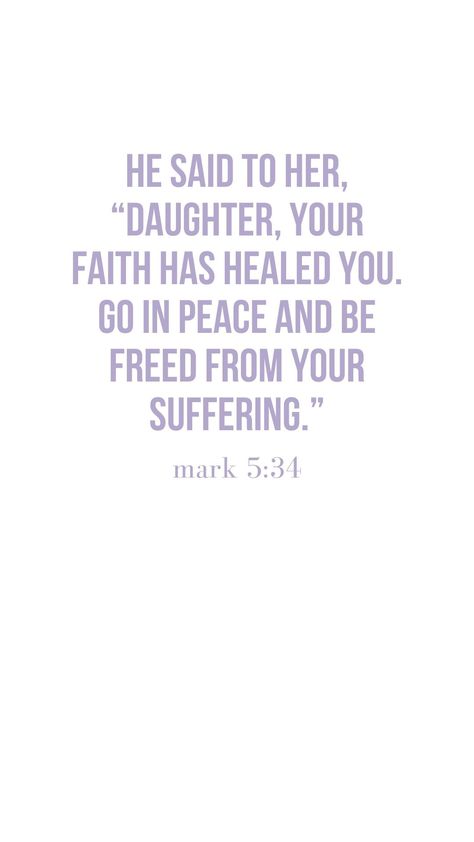 bible verse wallpaper; mark 5:34 Mark 11:23 Wallpaper, Mark Verses Bible, Mark 5:34 Wallpaper, Mark 5:34 Faith, Purple Bible Verse Wallpaper, Mark Bible Verse, Plain White Wallpaper, Peace Quotes Bible, Gospel Sharing