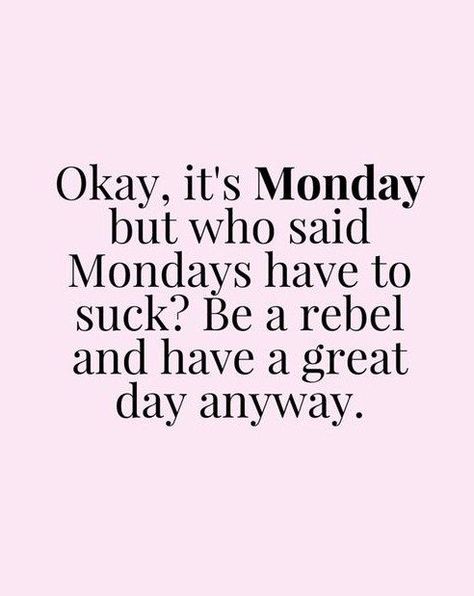 Have a Great Day - Tap to see more #Motivational #Monday #Quotes To Start #Happy... #Have #Great #Day #Tap #see #more ##Motivational ##Monday ##Quotes #Start ##Happy... Humour, Monday Motivational Quotes, Motivational Quotes For Work, Quotes For Work, Weekday Quotes, Monday Humor, Work Motivational Quotes, It's Monday, Monday Quotes