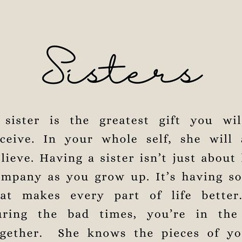 Sister Growing Up Quotes, Having A Sister Quotes, Soul Sister Quotes My Best Friend, 3 Sisters Quotes, Big Sister Quotes Meaningful, Sister Best Friend Quotes, Bad Sister Quotes, Sisters Quotes Meaningful, Sisters Birthday Quotes