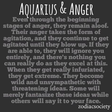 Anger is very dangerous Aquarius Intuition, Aquarius Truths, Aquarius Life, Aquarius Traits, Aquarius Love, Astrology Aquarius, Aquarius Quotes, Aquarius Horoscope, Aquarius Woman