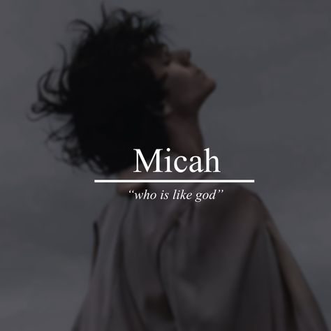 Mysterious Male Names, Beautiful Boy Names With Meaning, Male God Names, Fantasy Names And Meanings, Micah Aesthetic, Mystical Names Male, Micah Name, Male Names Ideas, Male Character Names With Meanings